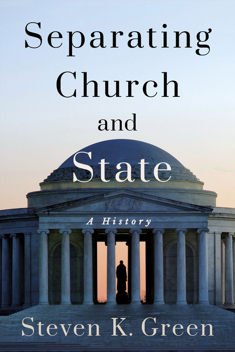 Separating Church and State - Steven K. Green