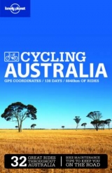 Lonely Planet Cycling Australia - Lonely Planet; Bain, Andrew; Gelber, Ethan