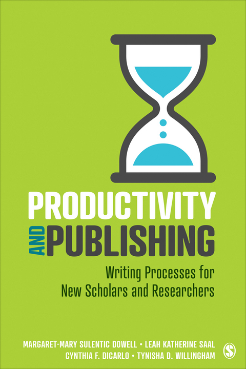 Productivity and Publishing - Margaret-Mary Sulentic Sulentic Dowell, Leah Katherine Katherine Saal, Cynthia F. F. DiCarlo, Tynisha D. D. Meidl, Inc. SAGE Publications