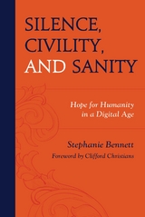 Silence, Civility, and Sanity -  Stephanie Bennett