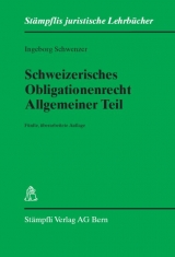 Schweizerisches Obligationenrecht, Allgemeiner Teil - Ingeborg Schwenzer