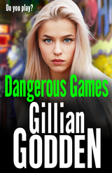 Dangerous Games -  Gillian Godden