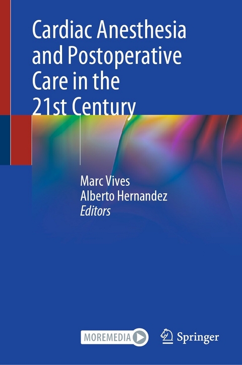 Cardiac Anesthesia and Postoperative Care in the 21st Century - 