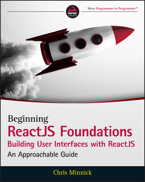 Beginning ReactJS Foundations Building User Interfaces with ReactJS - Chris Minnick