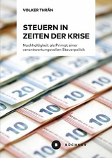 Steuern in Zeiten der Krise - Volker Thrän