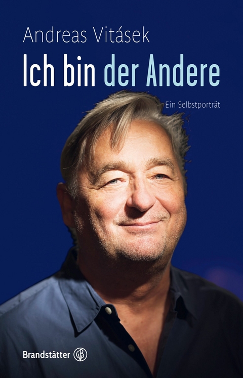 Ich bin der Andere - Andreas Vitásek