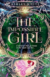 The Impossible Girl - Ashley White