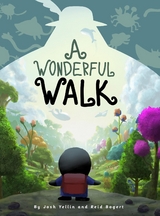 A Wonderful Walk - Josh Yellin, Reid Bogert