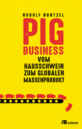 Pig Business - Rudolf Buntzel