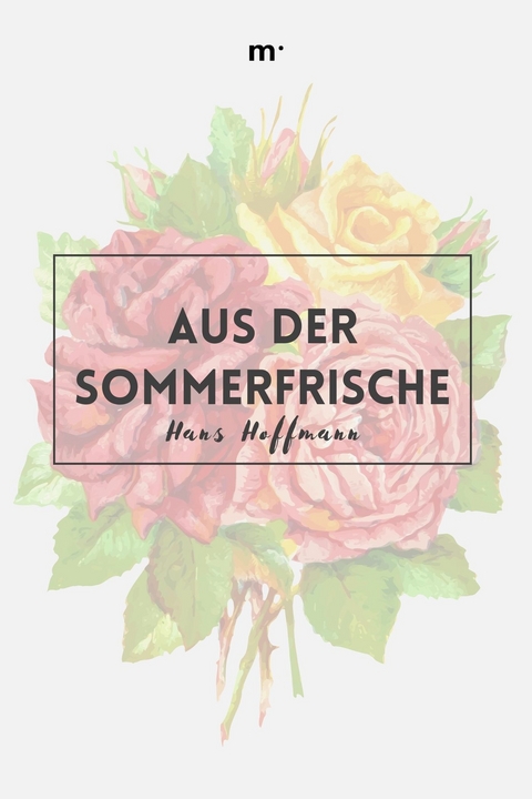 Aus der Sommerfrische - Hans Hoffmann