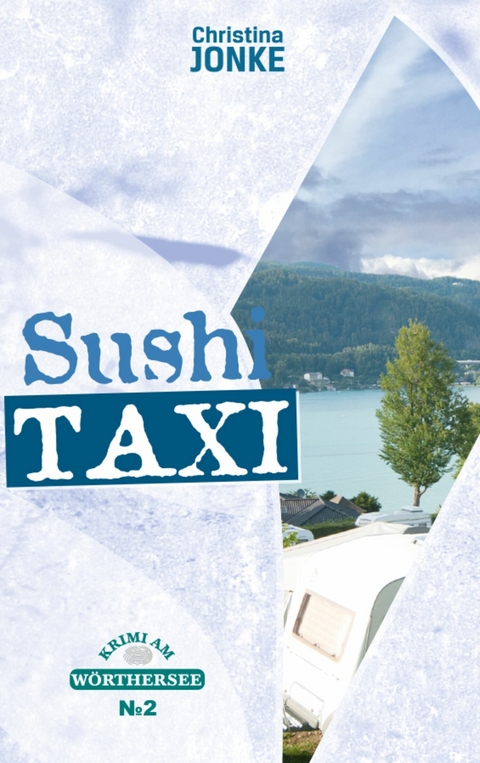 Sushi-Taxi -  Christina Jonke