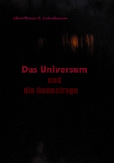 Das Universum und die Gottesfrage -  Albert Thomas G. Aschenbrenner