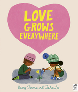 Love Grows Everywhere -  Barry Timms