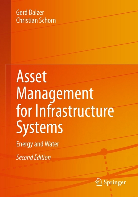 Asset Management for Infrastructure Systems - Gerd Balzer, Christian Schorn