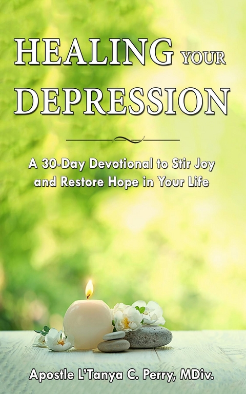 Healing Your Depression -  L'Tanya C Perry,  Tbd