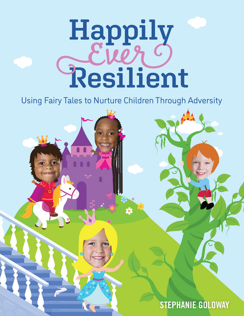 Happily Ever Resilient - Stephanie Goloway