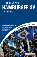 111 Gründe, den Hamburger SV zu lieben - Jörn von Ahn, Thorsten Eikmeier, Malte Laband, Philipp Markhardt