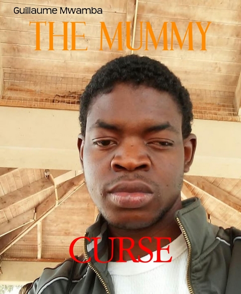 MUMMY - Guillaume Mwamba