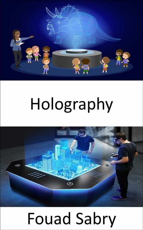 Holography -  Fouad Sabry