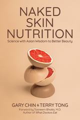 Naked Skin Nutrition - Gary Chin, Terry Tong