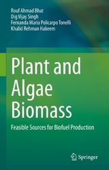 Plant and Algae Biomass - Rouf Ahmad Bhat, Dig Vijay Singh, Fernanda Maria Policarpo Tonelli, Khalid Rehman Hakeem