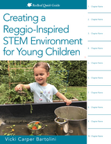 Creating a Reggio-Inspired STEM Environment for Young Children -  Vicki Carper Bartolini