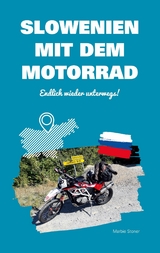 Slowenien mit dem Motorrad - Marbie Stoner