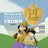 The Case of the Missing Crown - Shelley Larkin