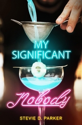 My Significant Nobody -  Stevie D. Parker