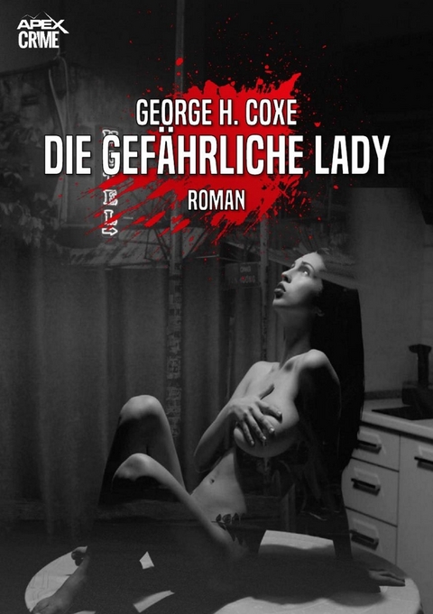 DIE GEFÄHRLICHE LADY - George H. Coxe