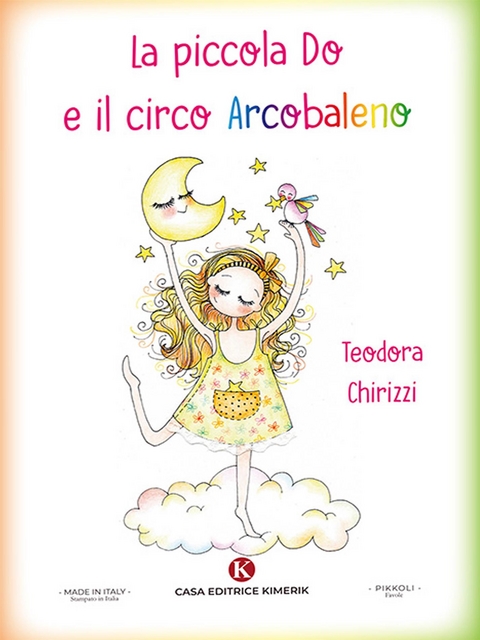 La piccola Do e il circo Arcobaleno - Teodora Chirizzi