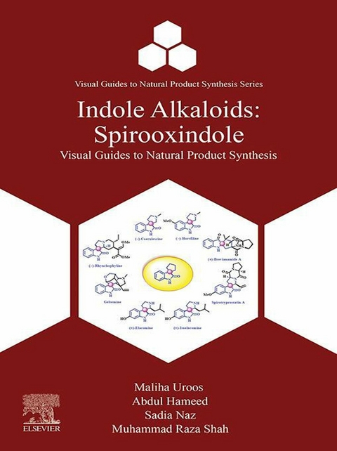 Indole Alkaloids -  Abdul Hameed,  Sadia Naz,  Muhammad Raza Shah,  Maliha Uroos