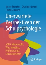 Unerwartete Perspektiven der Schulpsychologie - Nicole Bröscher, Charlotte Lindel, Thora Schadow