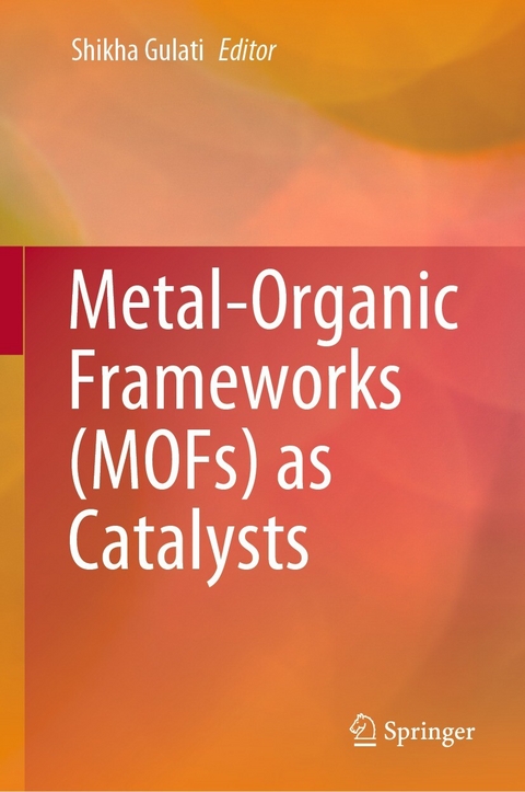 Metal-Organic Frameworks (MOFs) as Catalysts - 