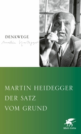 Der Satz vom Grund -  Martin Heidegger