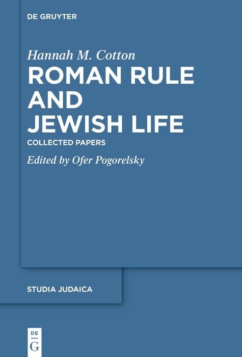 Roman Rule and Jewish Life - Hannah M. Cotton