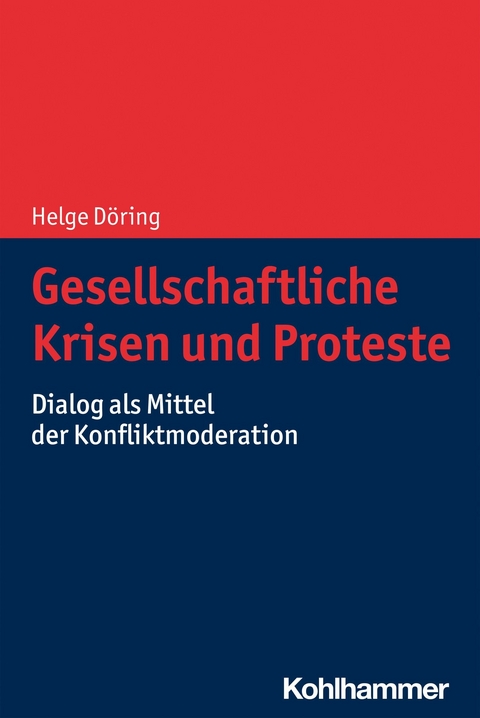 Gesellschaftliche Krisen und Proteste - Helge Döring