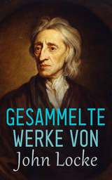 Gesammelte Werke von John Locke - John Locke