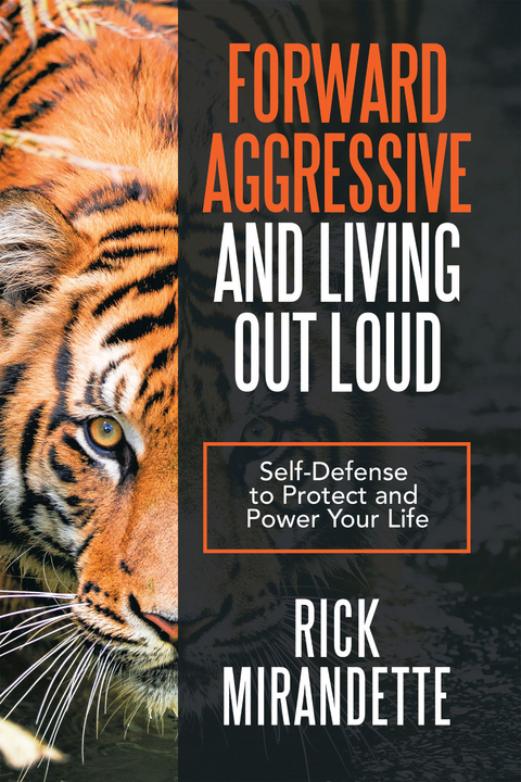 Forward Aggressive and Living out Loud -  Rick Mirandette