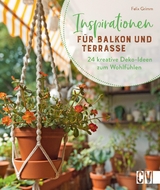 Inspirationen für Balkon und Terrasse - Felix Grimm