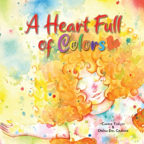 A Heart Full of Colors - Carrie Turley