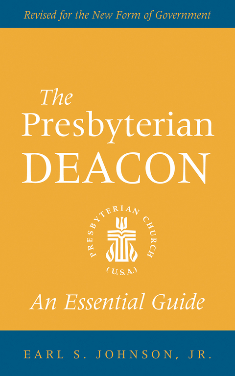 The Presbyterian Deacon - Earl S. Johnson