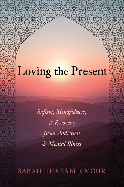 Loving the Present - Sarah Huxtable Mohr