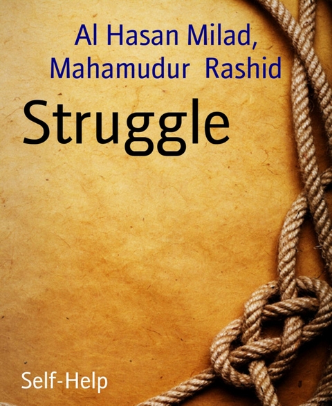 Struggle - Al Hasan Milad, Mahamudur Rashid