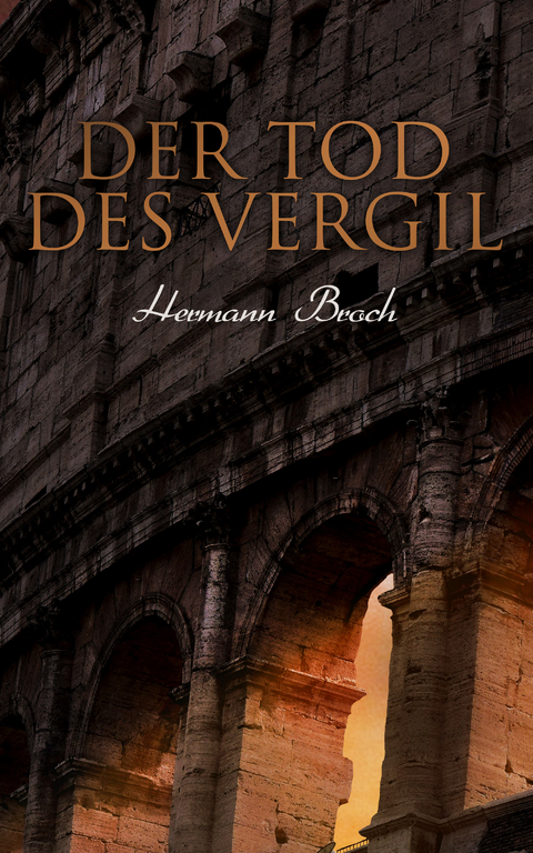 Der Tod des Vergil - Hermann Broch