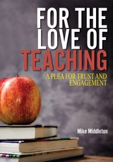 For the Love of Teaching -  Mike Middleton