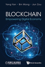 BLOCKCHAIN: EMPOWERING DIGITAL ECONOMY - Yang Yan, Bin Wang, Jun Zou