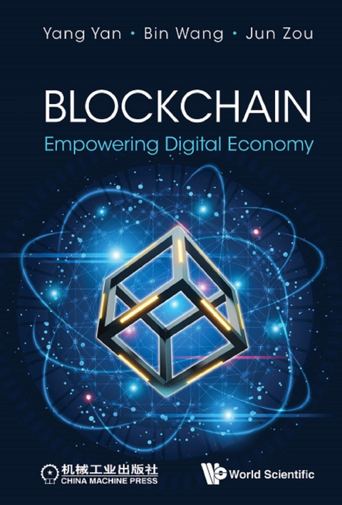 BLOCKCHAIN: EMPOWERING DIGITAL ECONOMY - Yang Yan, Bin Wang, Jun Zou