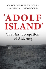 'Adolf Island' -  Caroline Sturdy Colls,  Kevin Colls