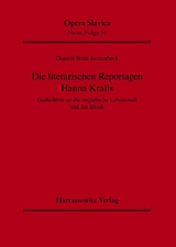 Die literarischen Reportagen Hanna Kralls - Daniela Bode-Jarsumbeck